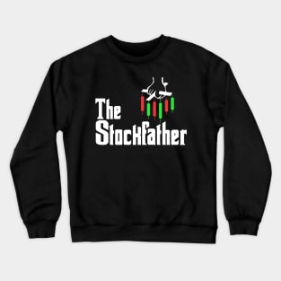 Stock Exchange Gift The Stockfather Crewneck Sweatshirt